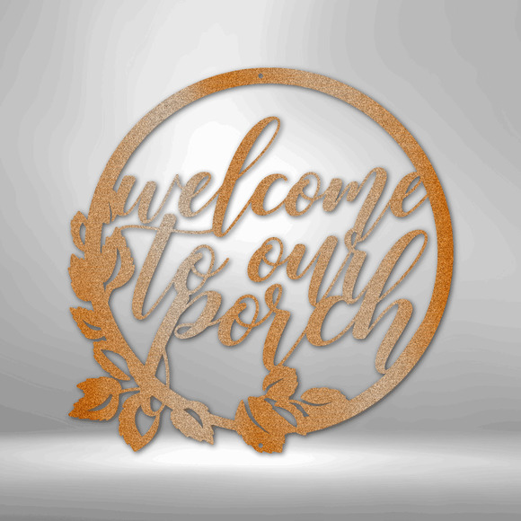 Welcome to Our Porch Steel Sign Laser Cut Powder Coated Home & Office Metal Wall